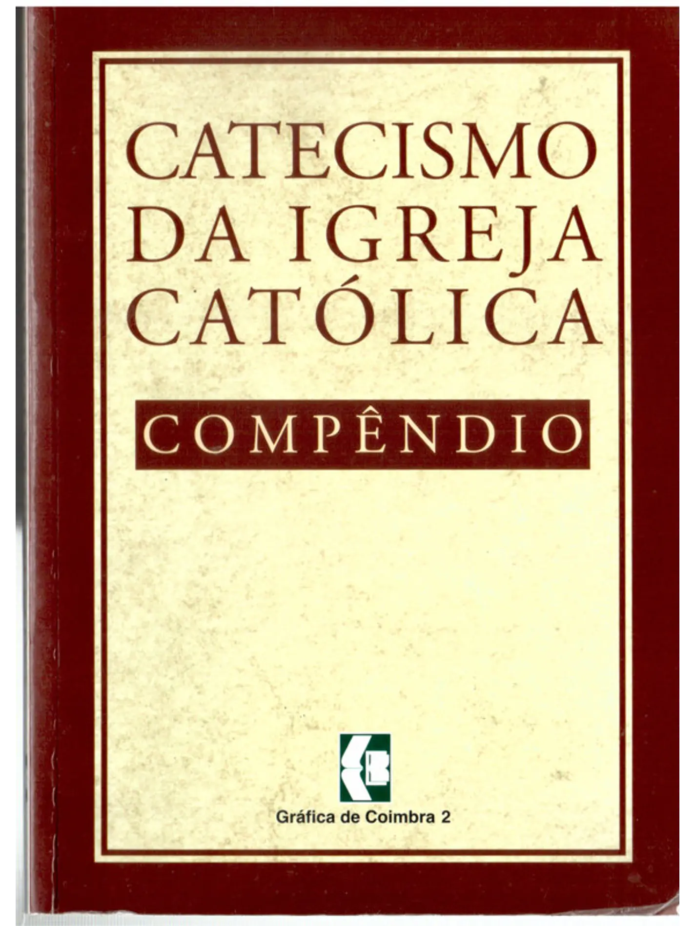 Catecismo da Igreja Católica - compêndio 1