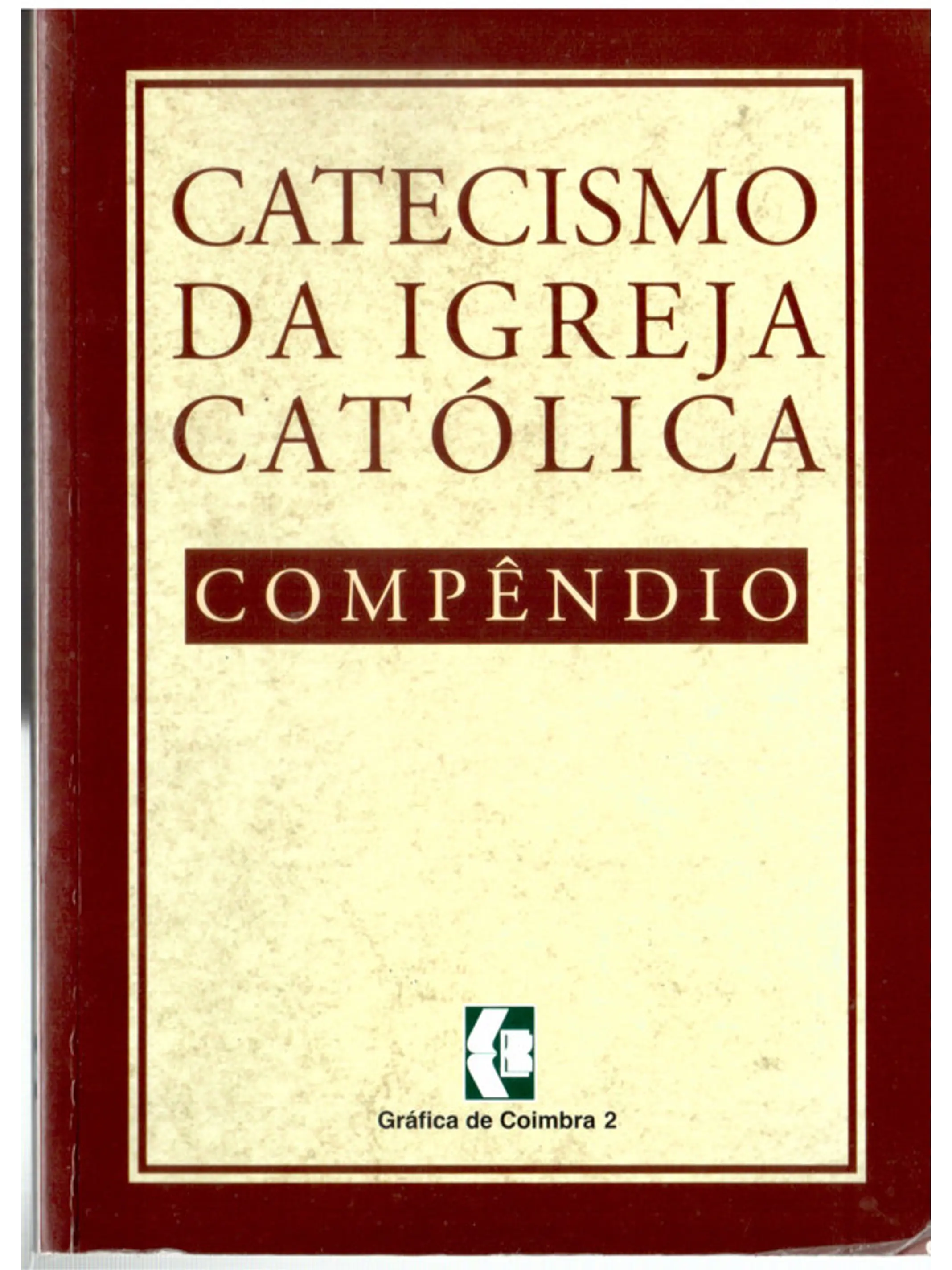 Catecismo da Igreja Católica - compêndio 1