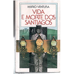A vida e morte dos santiagos