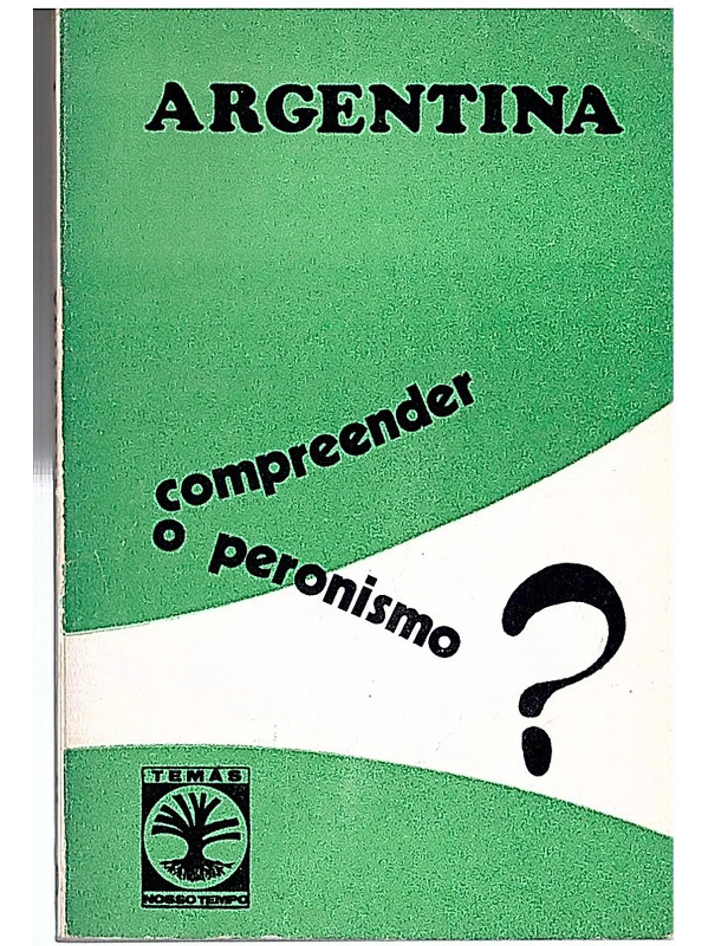 Argentina compreender o peronismo 1