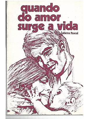 Quando do amor surge a vida