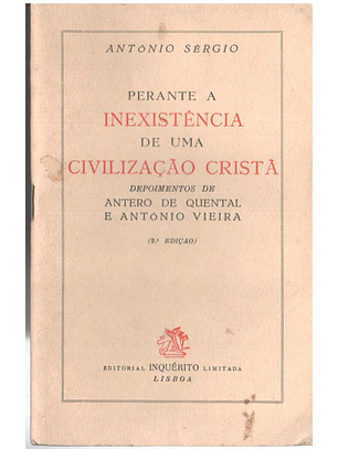 Perante a inexistência de uma civilização cristã - Depoimentos de Antero de Quental e António Vieira