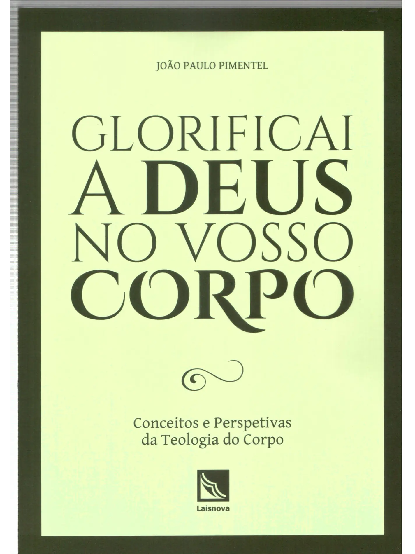 Glorificai a Deus no vosso corpo - Teologia do corpo 1