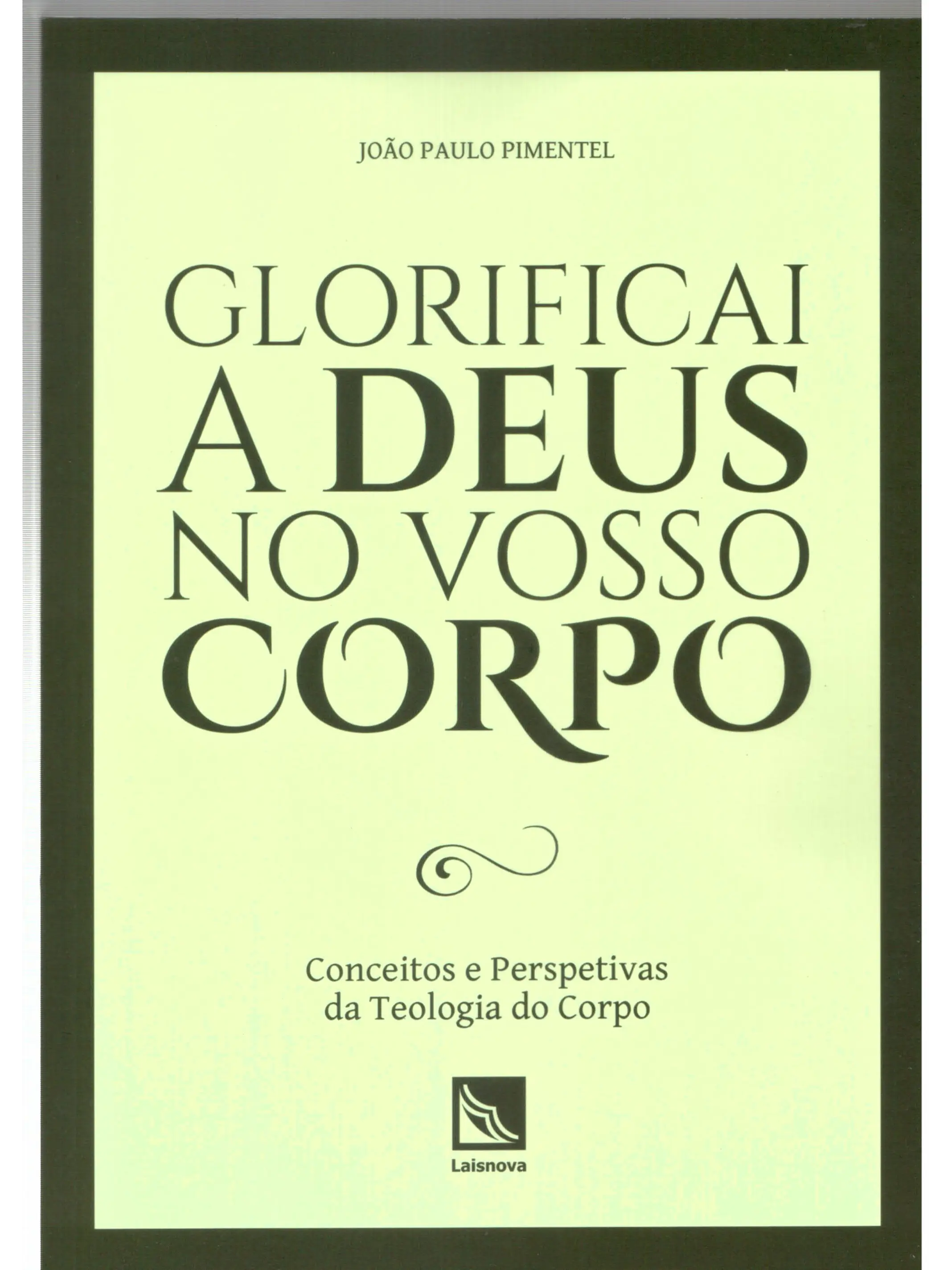 Glorificai a Deus no vosso corpo - Teologia do corpo 1