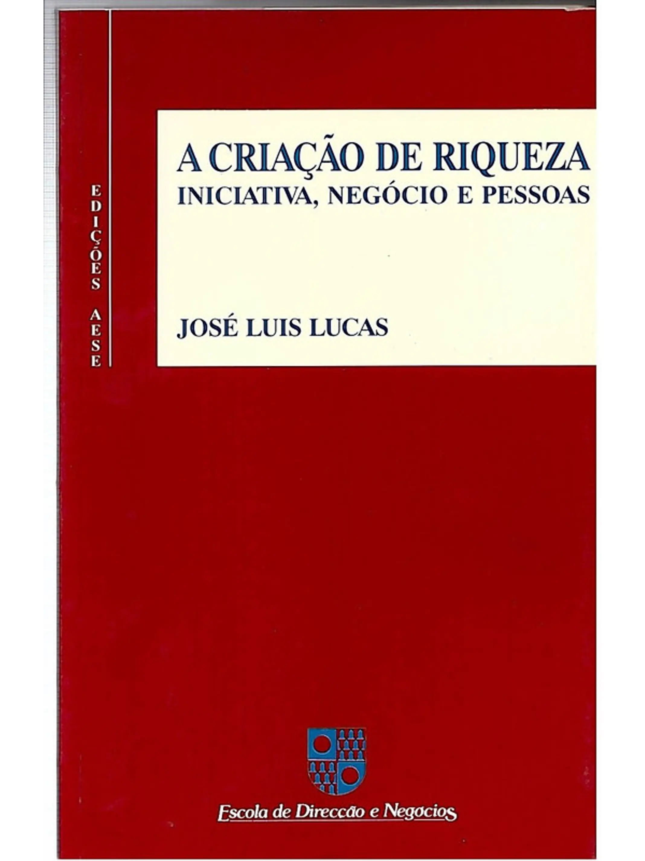 A criação de riqueza iniciativa, negócio e pessoas 1