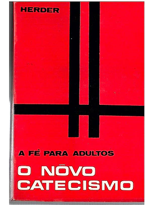 A fé para adultos o novo catecismo