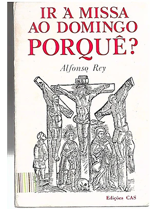Ir à missa ao domingo porquê