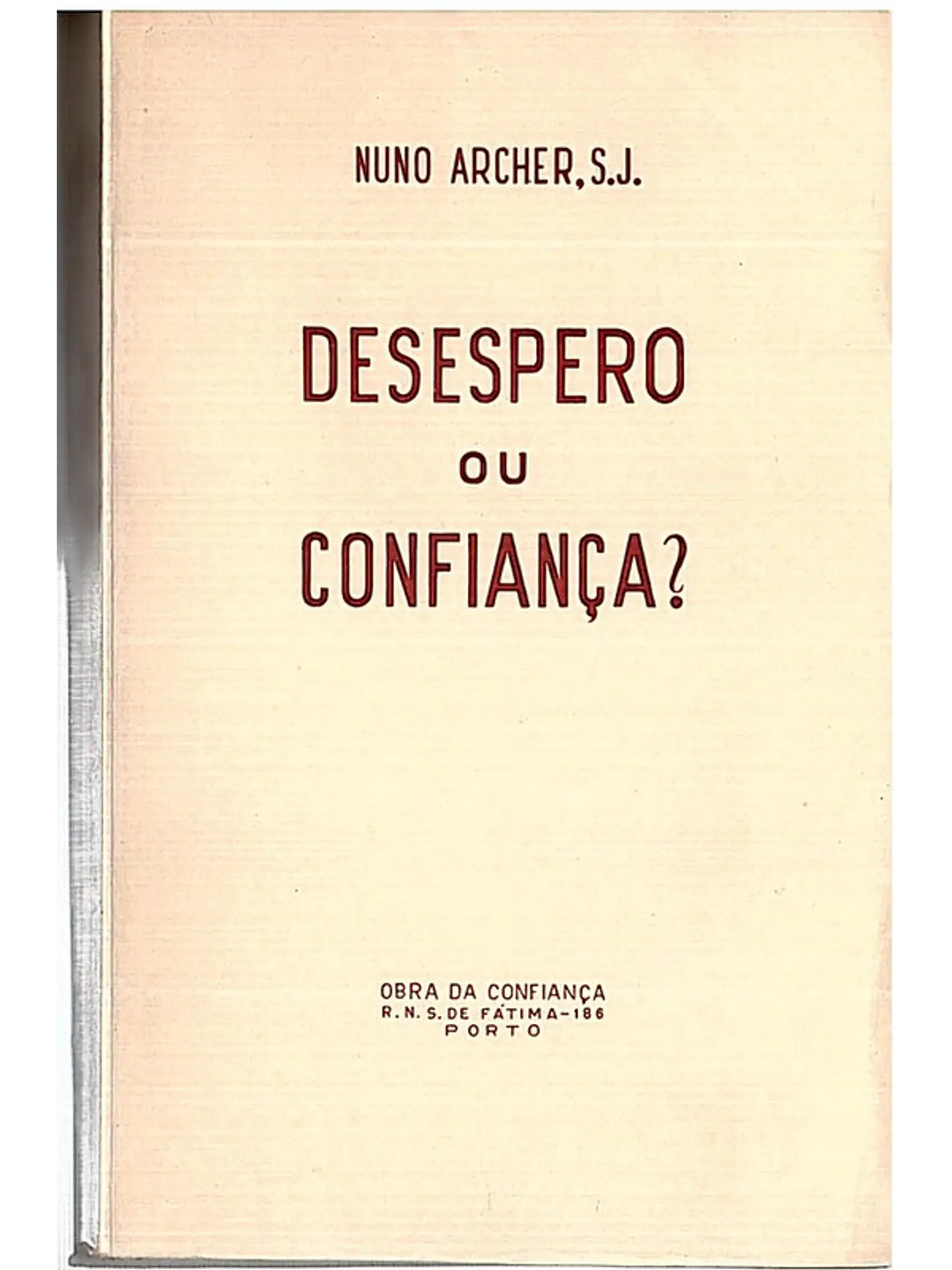 Desespero ou confiança 1