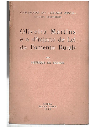 Oliveira Martins e o projeto de lei do fomento rural