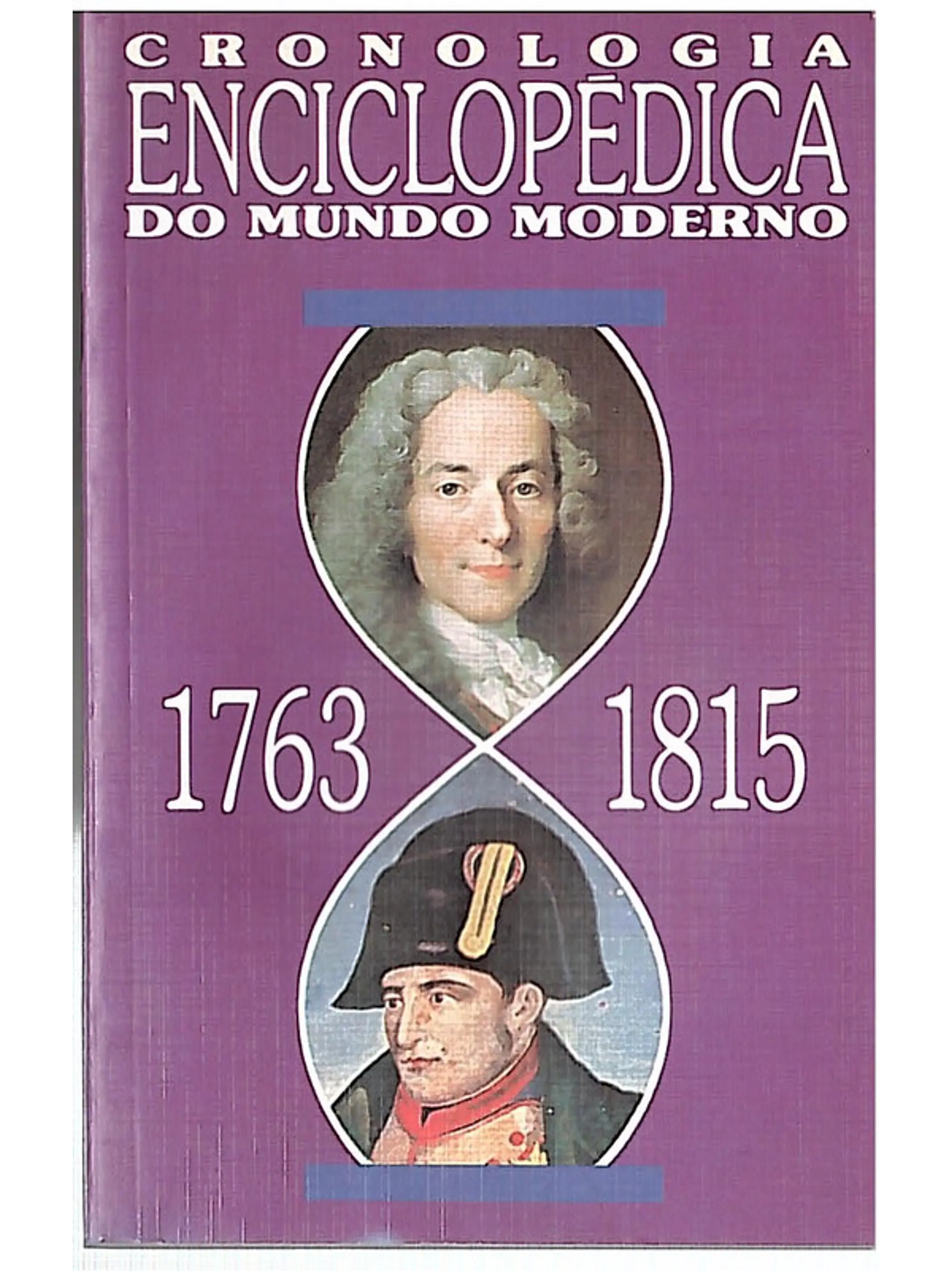 Cronologia enciclopédica do mundo moderno 1763 - 1815 1