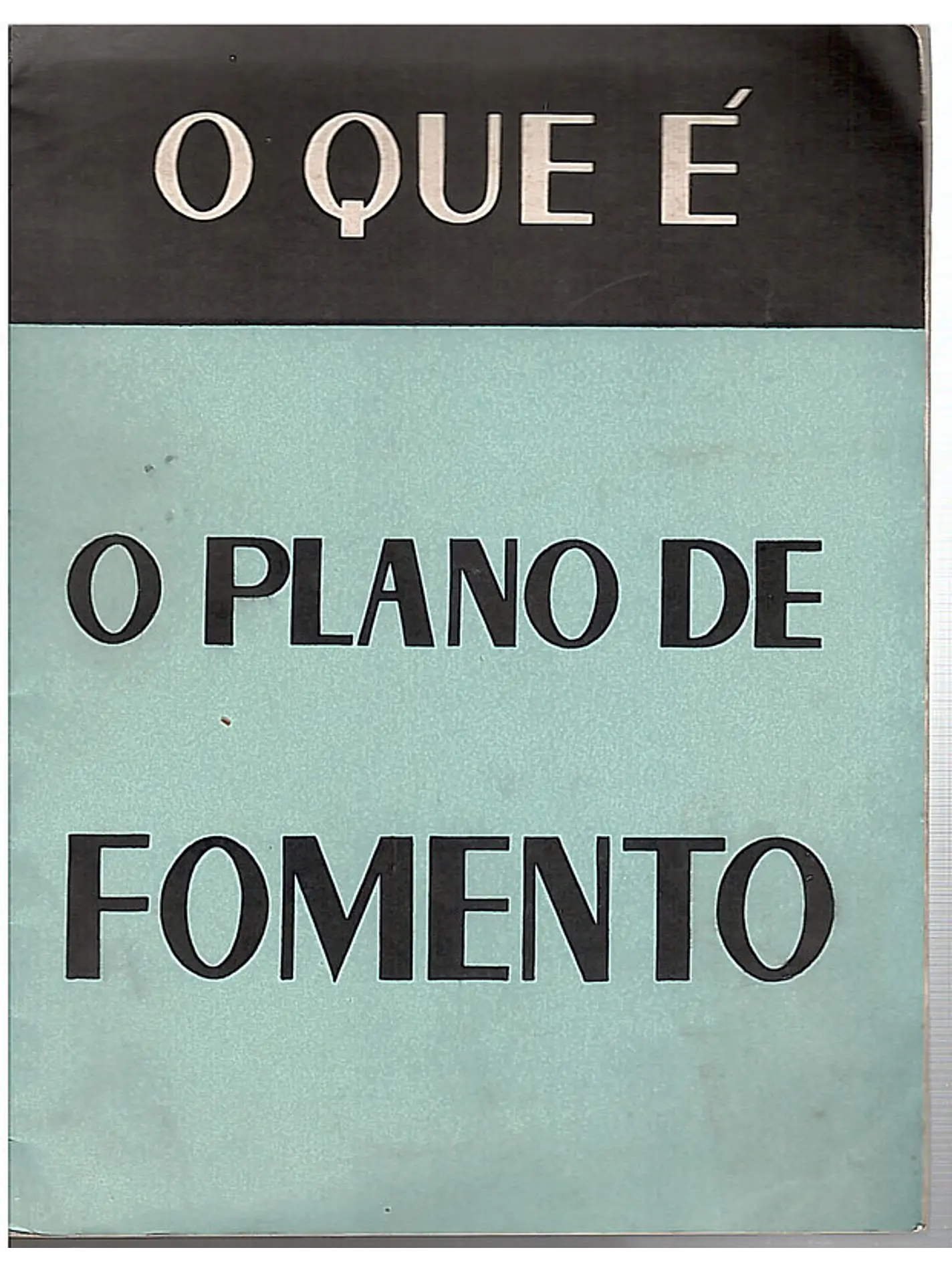 O que é o plano de fomento 1