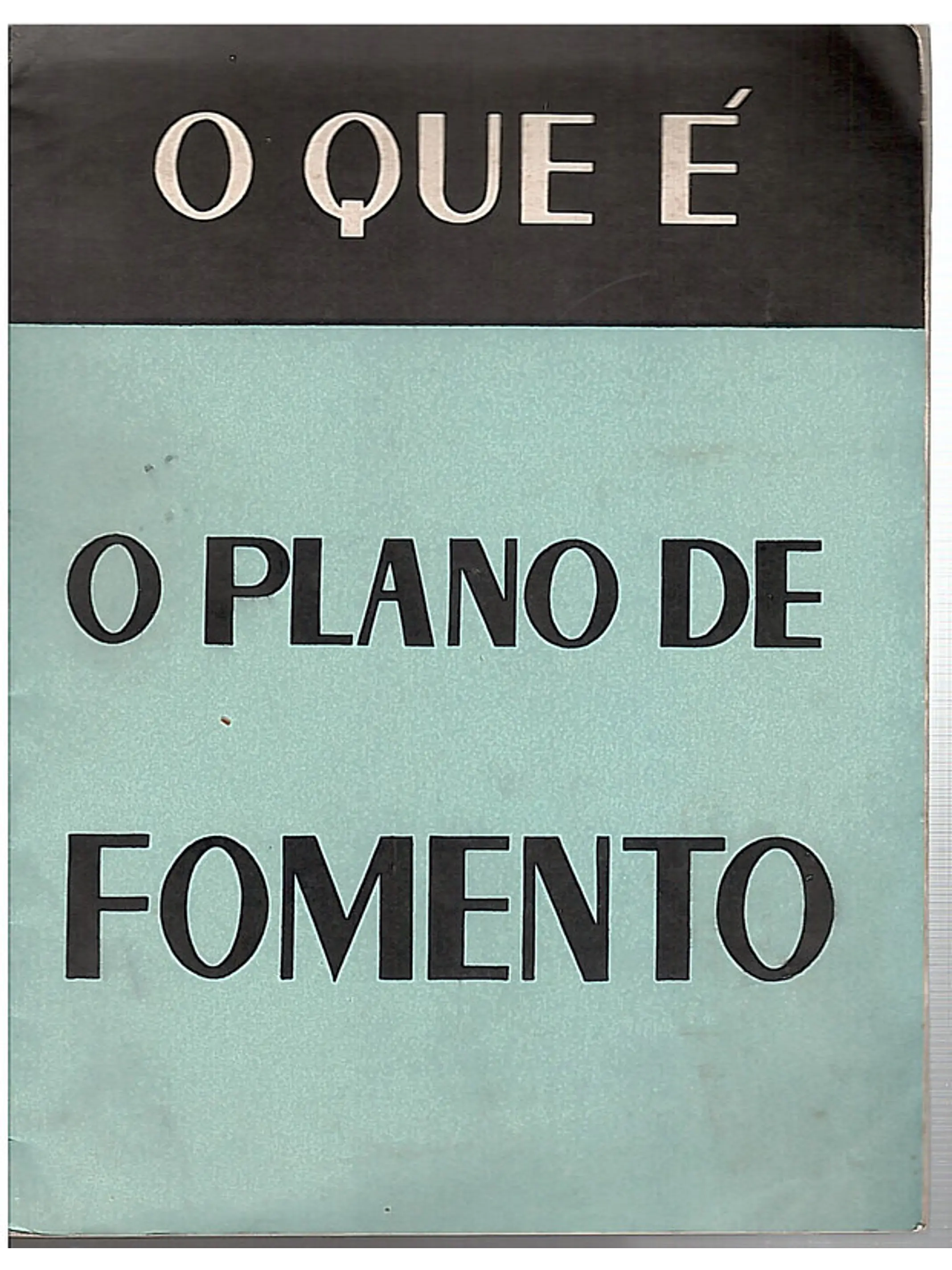O que é o plano de fomento 1