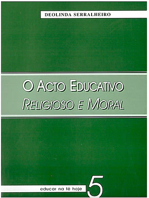 O acto educativo religioso e moral