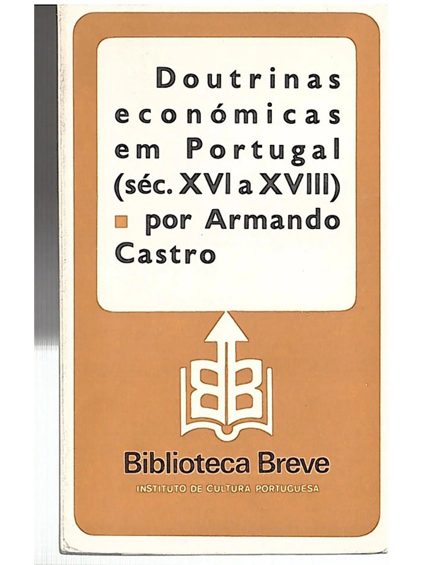 As doutrinas económicas em Portugal (séculos XVI a XVIII) 1
