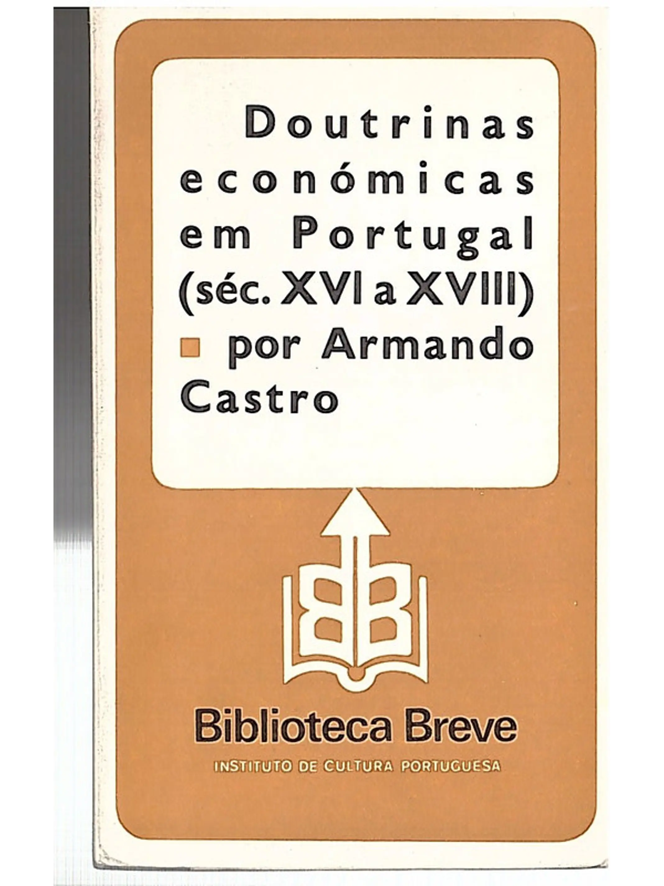 As doutrinas económicas em Portugal (séculos XVI a XVIII) 1