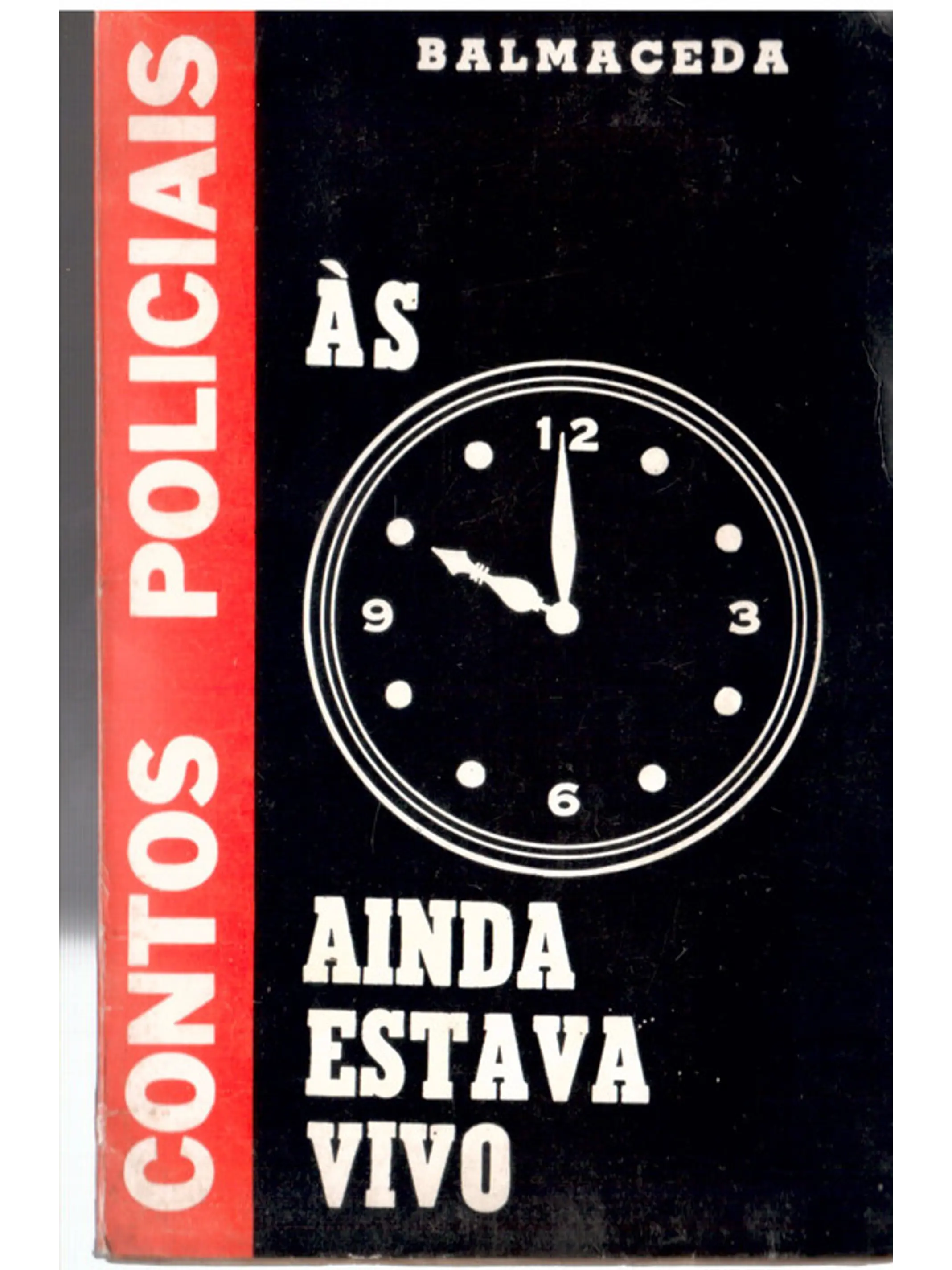 Às 10 ainda estava vivo 1