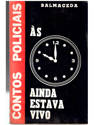 Às 10 ainda estava vivo