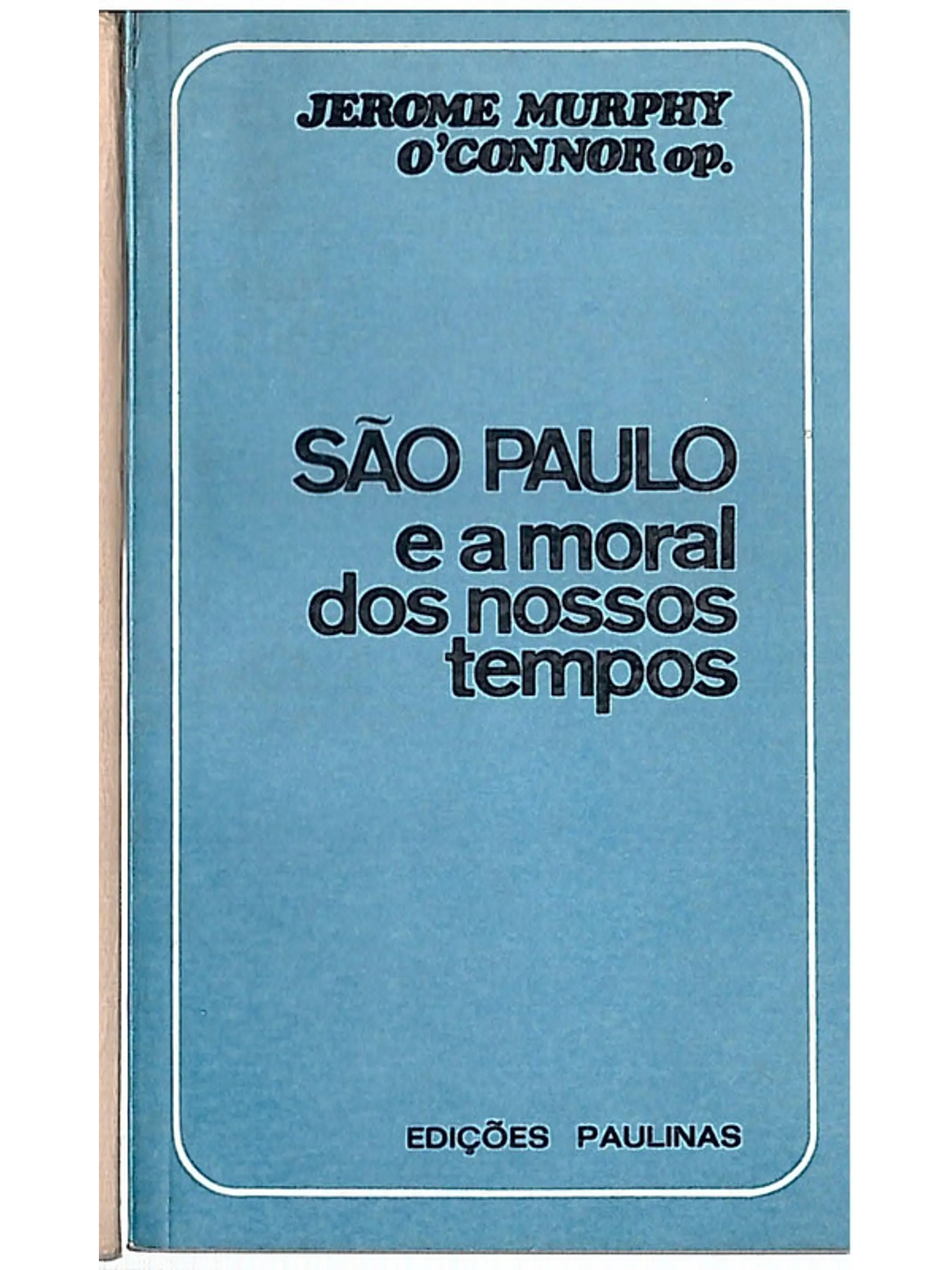São Paulo e a moral dos nossos tempos 1