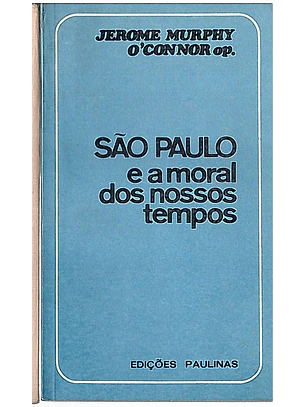 São Paulo e a moral dos nossos tempos
