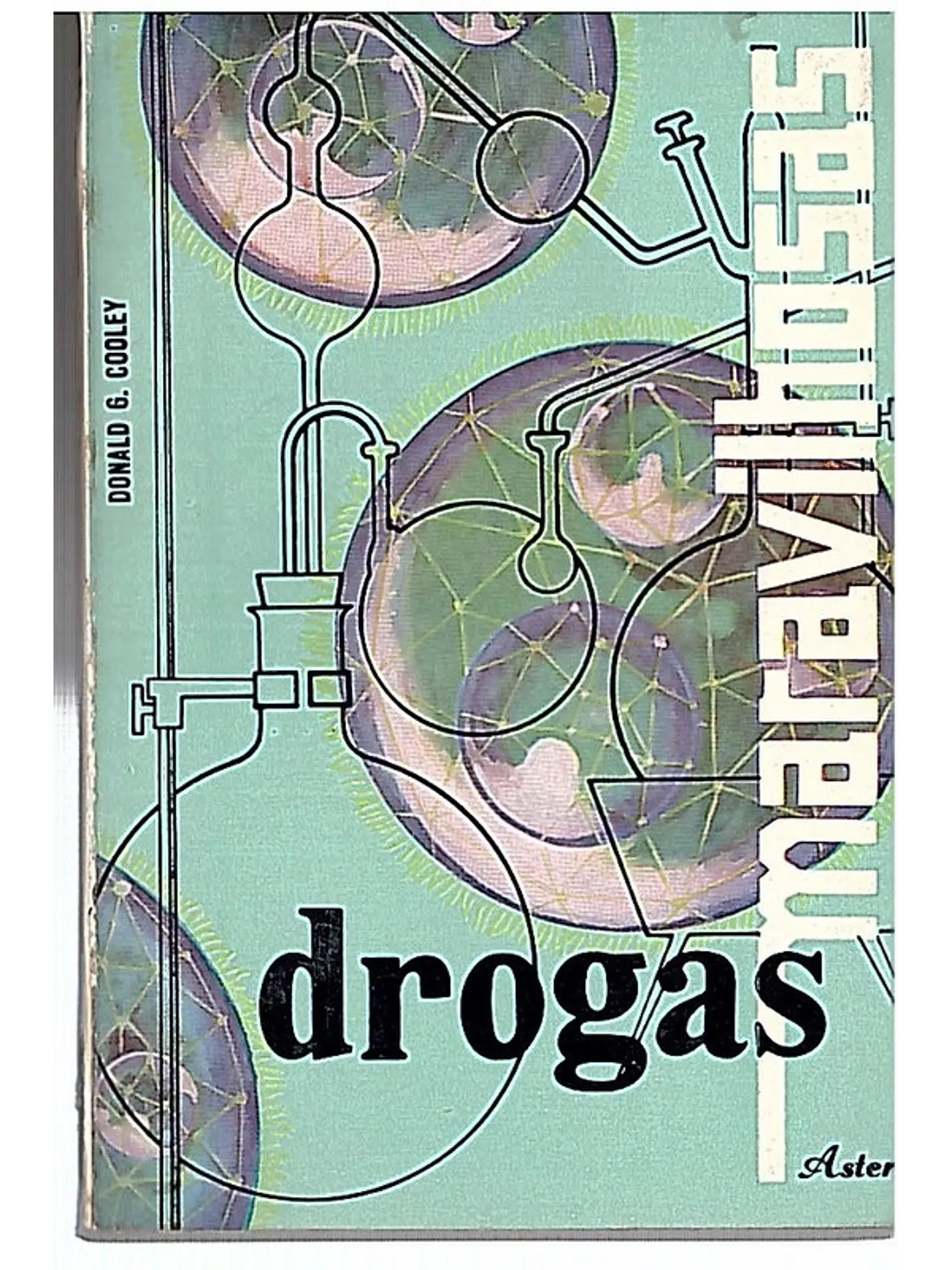 Drogas maravilhosas 1