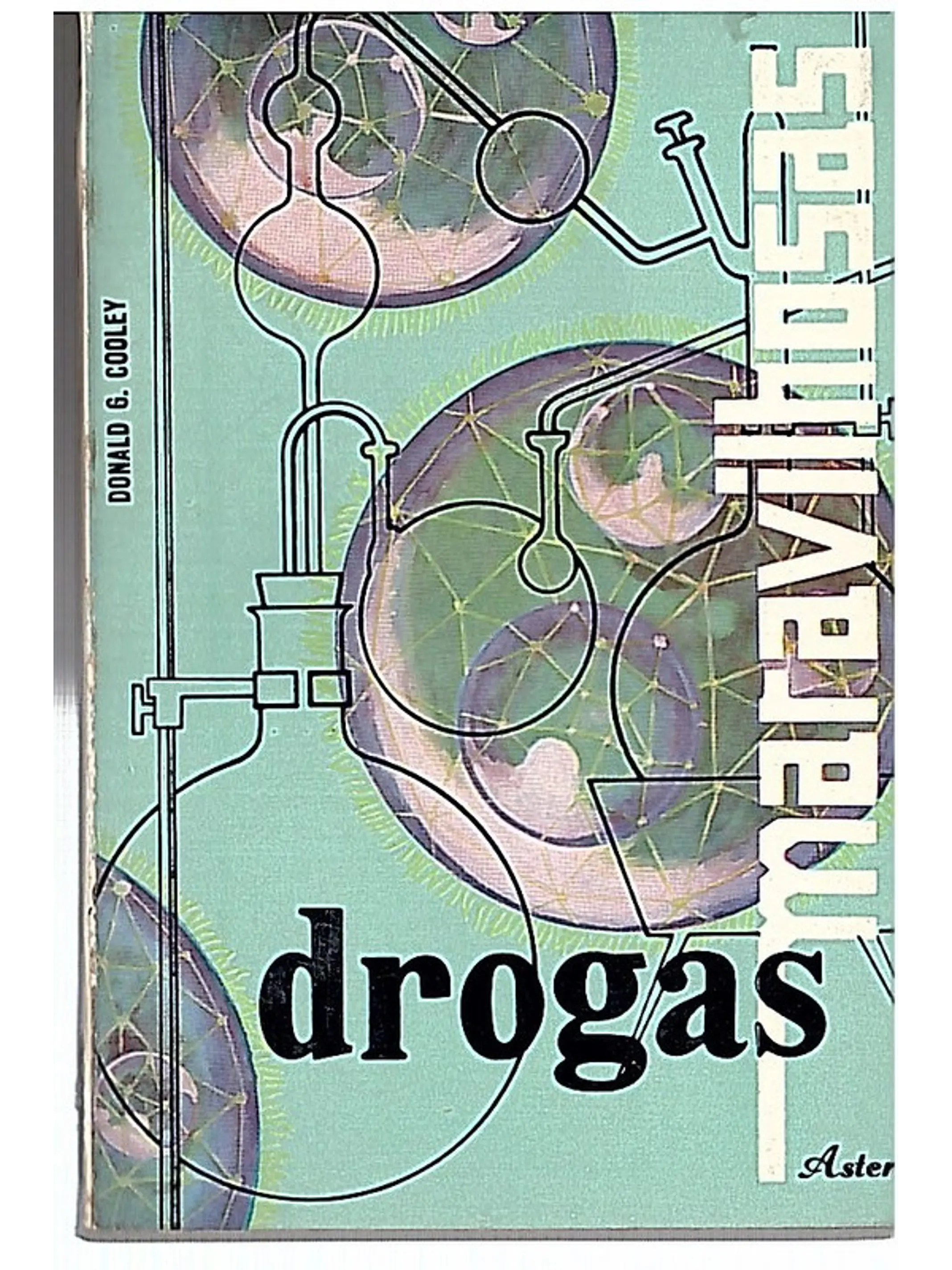 Drogas maravilhosas 1