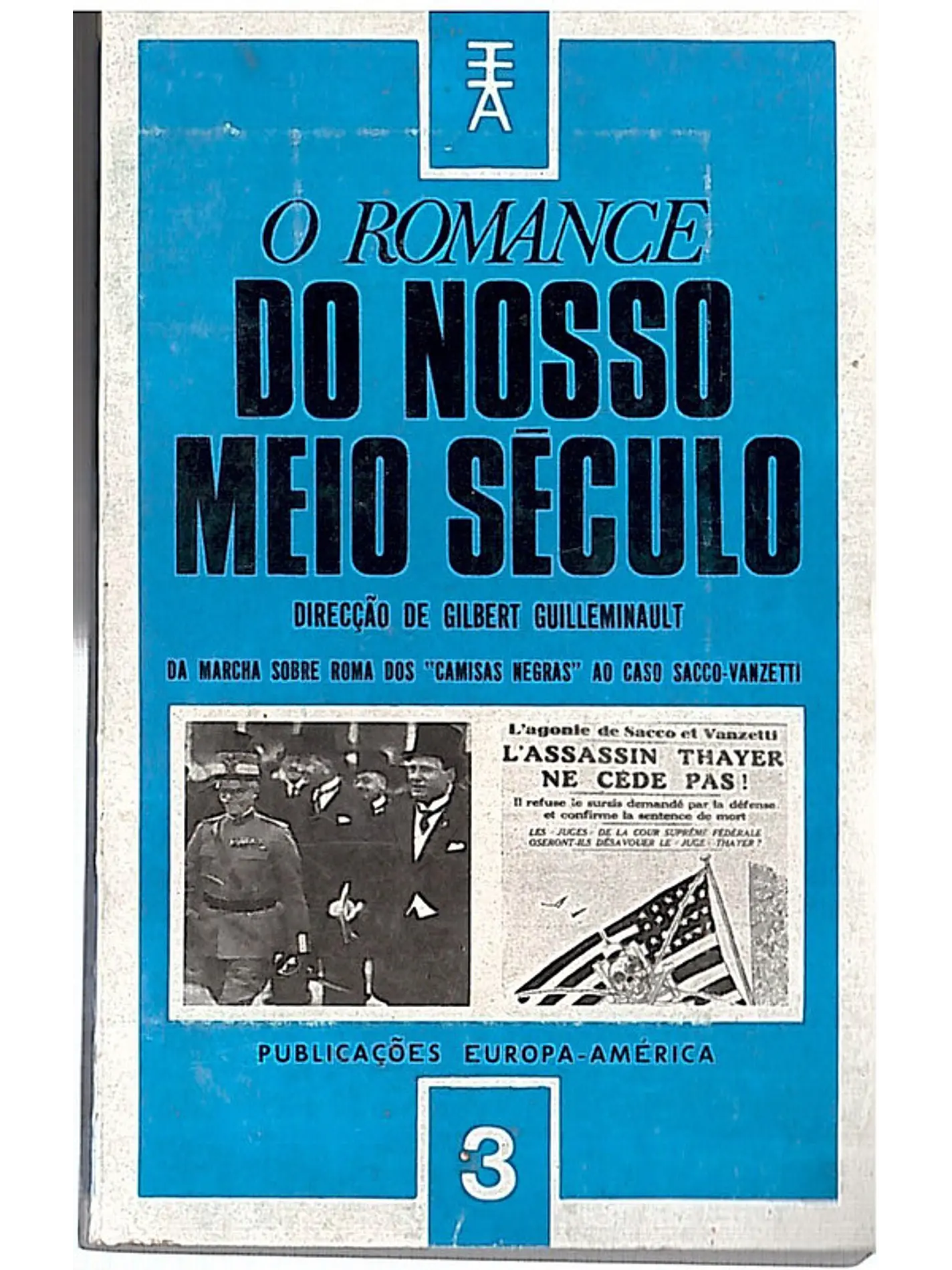 O romance do nosso meio século - da marcha sobre Roma dos 
