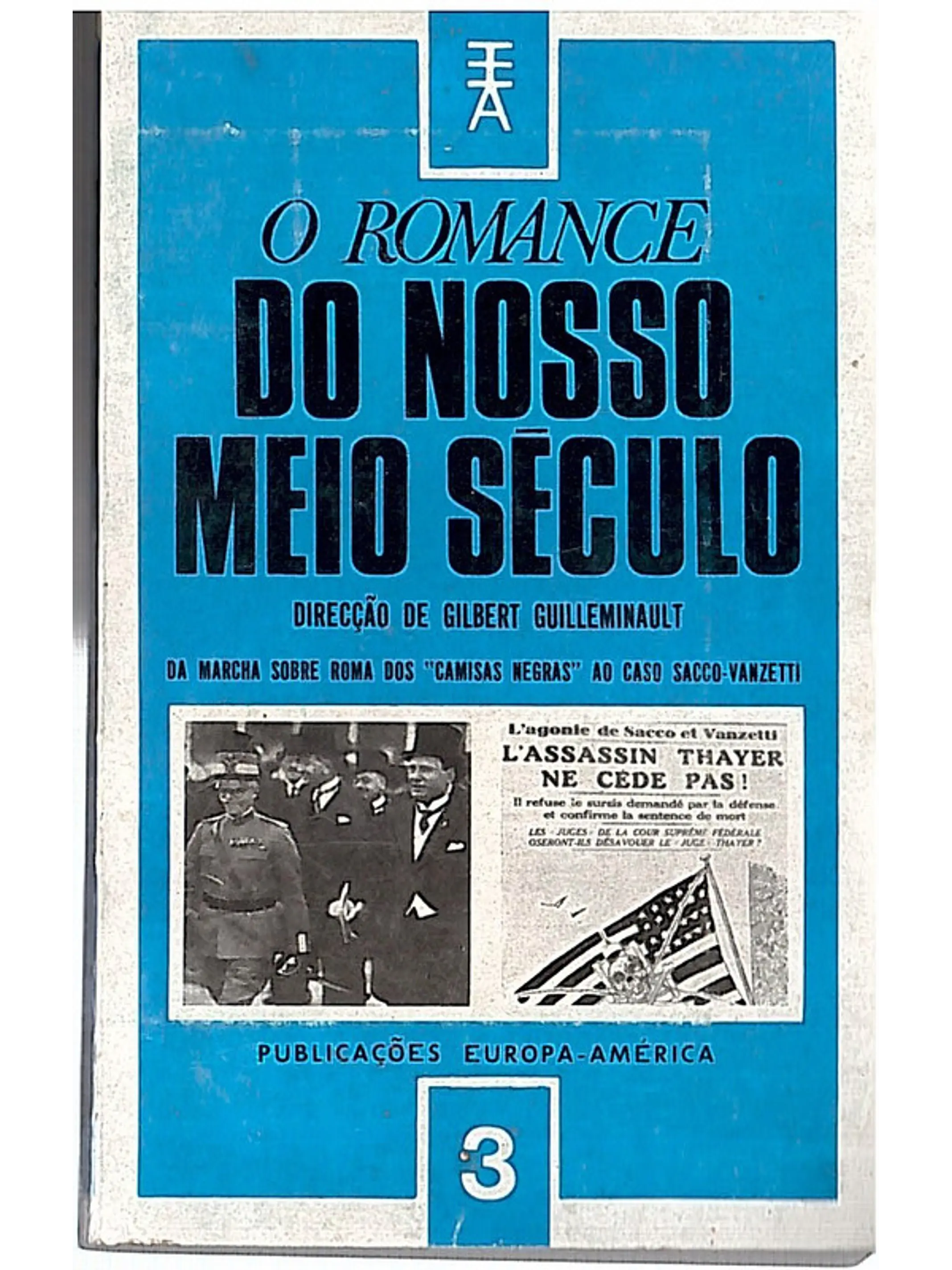 O romance do nosso meio século - da marcha sobre Roma dos 
