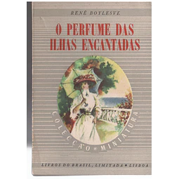 O perfume das ilhas encantadas