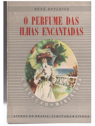 O perfume das ilhas encantadas