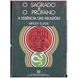 O Sagrado e o Profano - A essência das religiões
