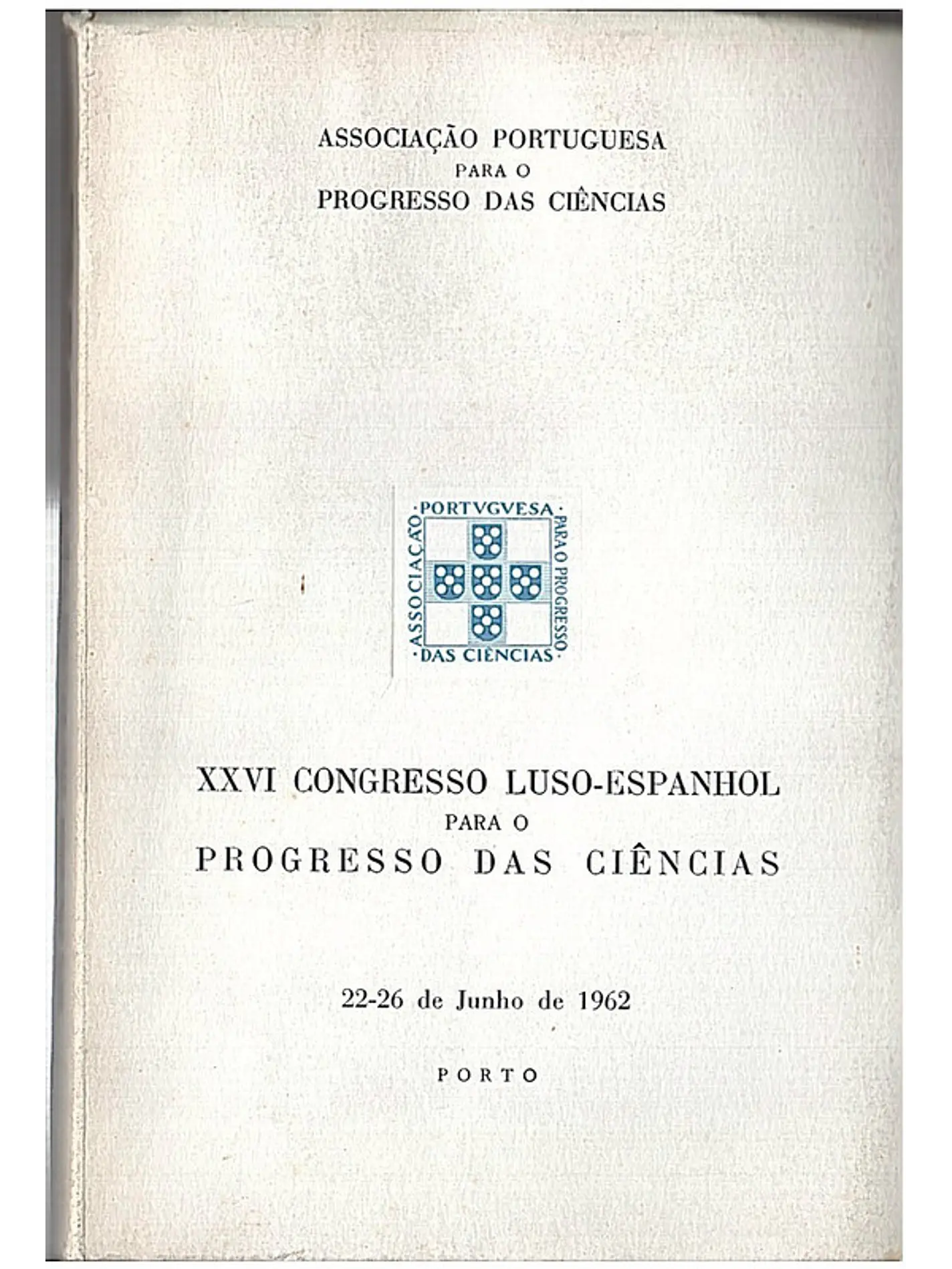 XXVI Congresso luso-espanhol 22-26 Junho de 1962 1