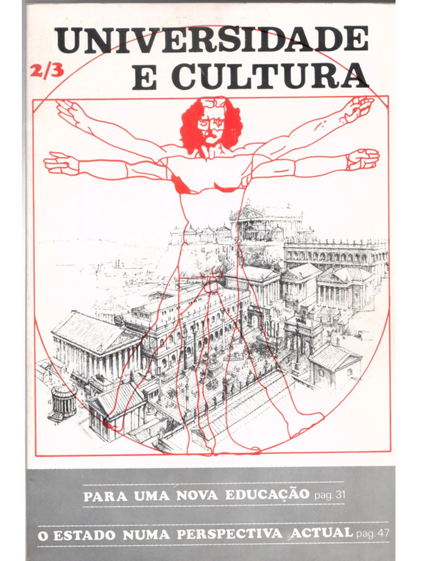 Universidade e cultura, Para uma nova educação, O estado numa perspectiva atual 1