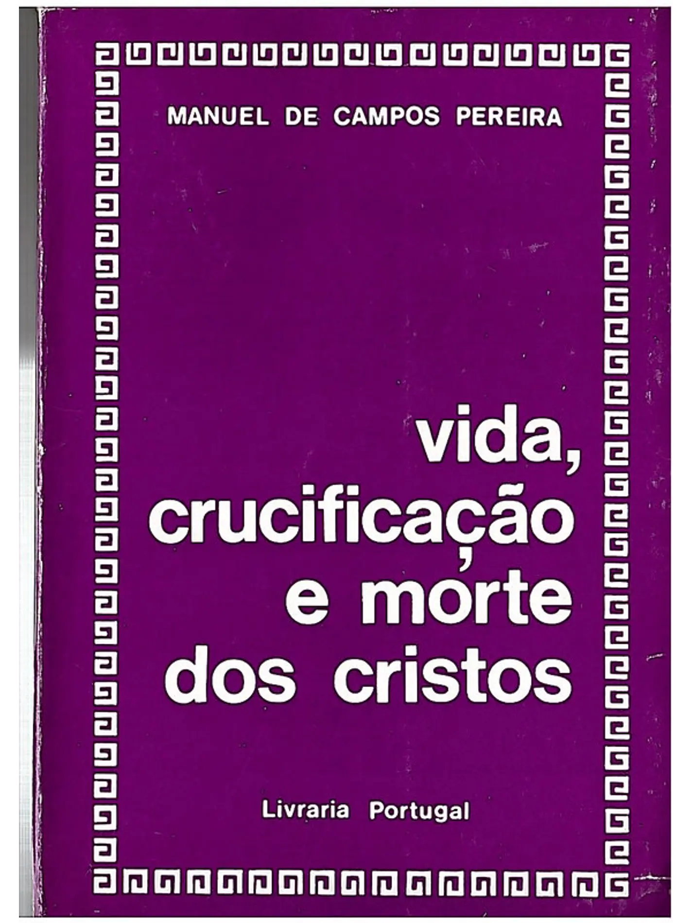 Vida, crucificação e morte dos cristos 1