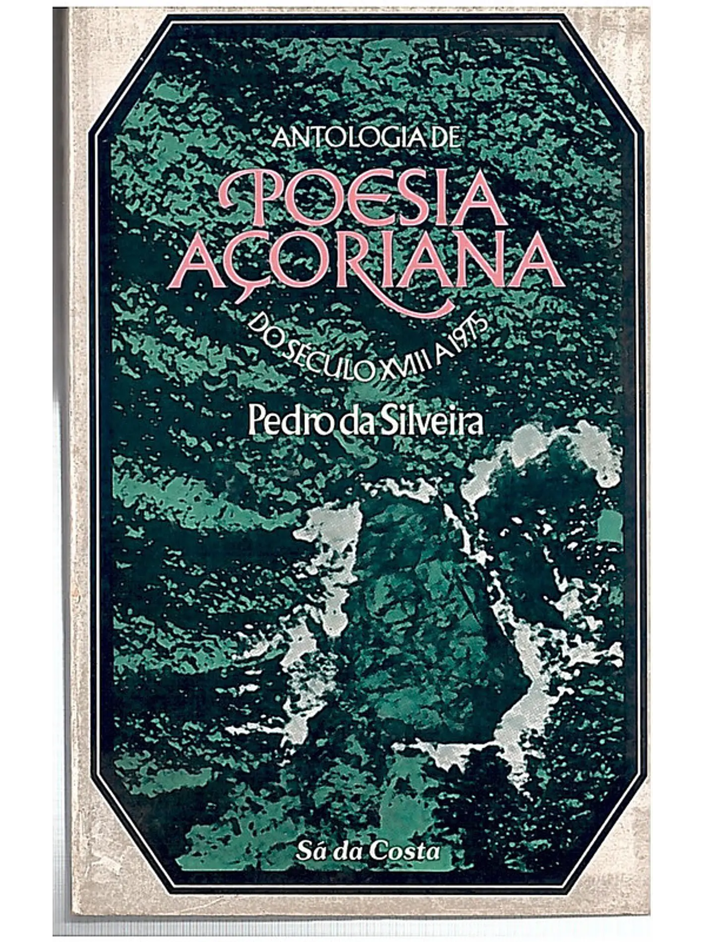 Antologia de poesia açoriana do século XVII a 1975 1