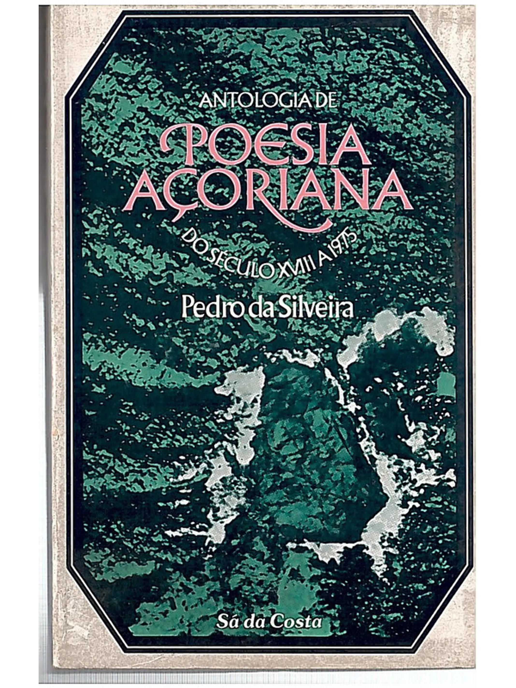 Antologia de poesia açoriana do século XVII a 1975 1