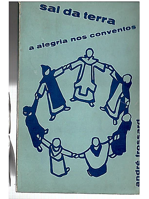 Sal da terra a alegria nos conventos