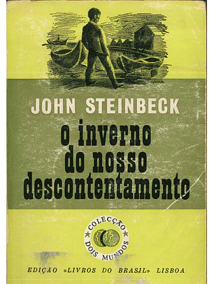 O INVERNO DO NOSSO DESCONTENTAMENTO