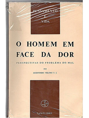 O homem em face da dor, perspectivas do problema do mal