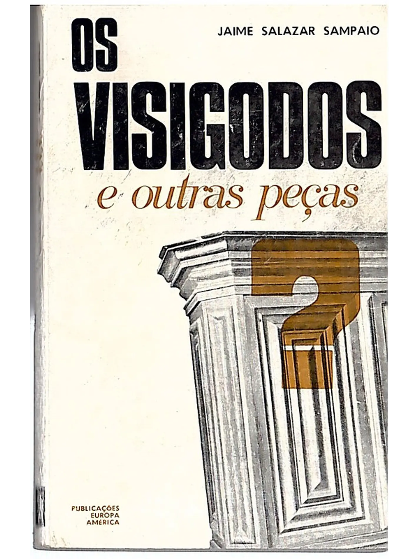 Os visigodos e outras peças 1