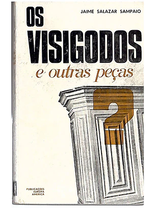Os visigodos e outras peças