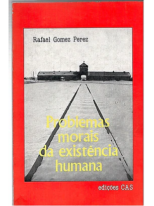 Problemas Morais da existência humana