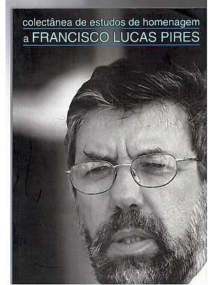 Colectânea de estudos de homenagem a Francisco Lucas Pires