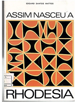 Assim nasceu a rhodesia