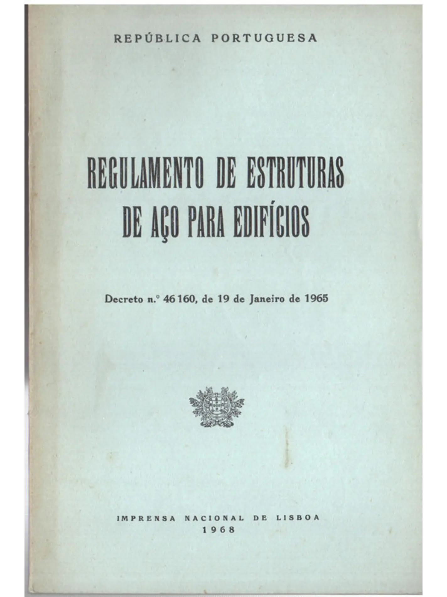 Regulamento das estruturas de aço para edifícios decreto-lei n° 46160 - 19 de Janeiro de 1965 1
