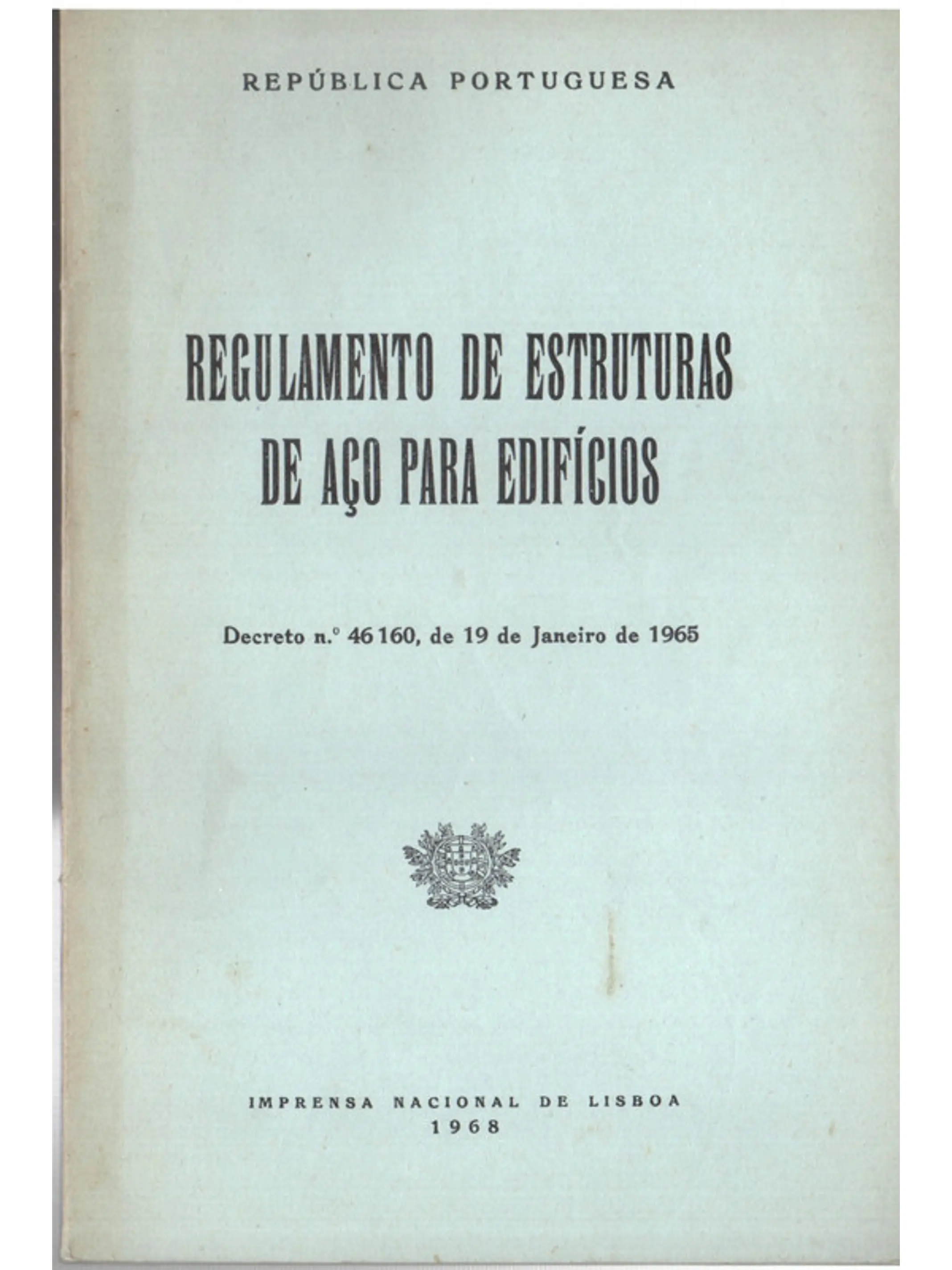 Regulamento das estruturas de aço para edifícios decreto-lei n° 46160 - 19 de Janeiro de 1965 1