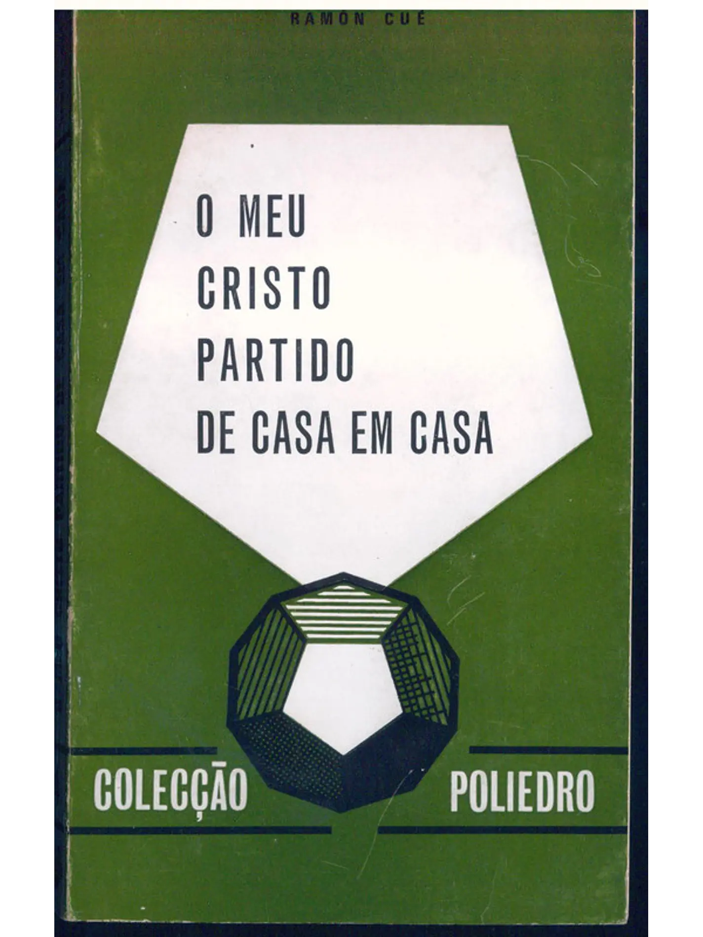 O meu Cristo partido de casa em casa 1