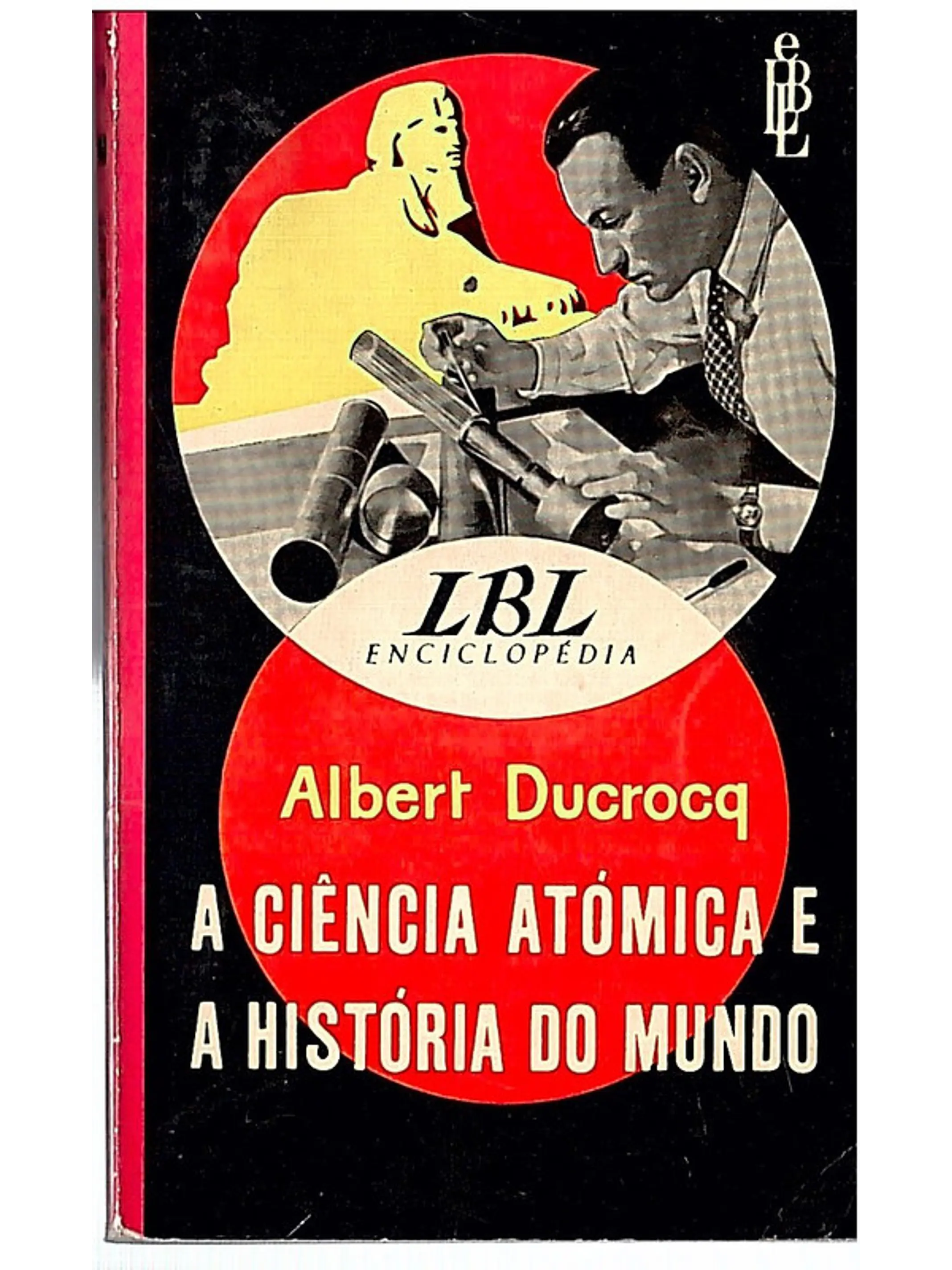 A ciência atómica e a história do mundo 1