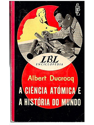 A ciência atómica e a história do mundo
