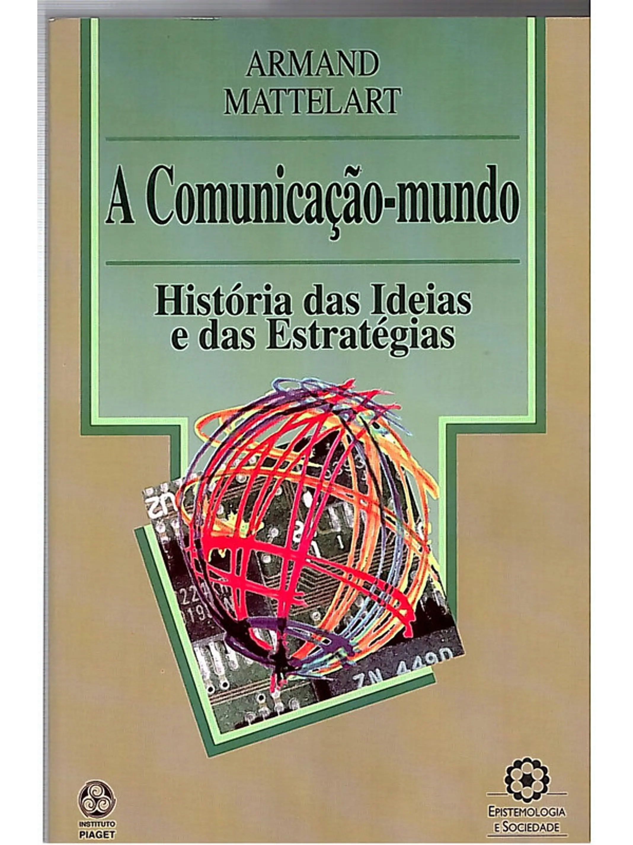 A comunicação mundo, história das ideias e das estratégias 1