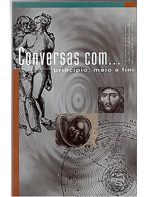 Conversas com... principio meio e fim